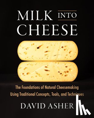 Asher, David - Milk Into Cheese