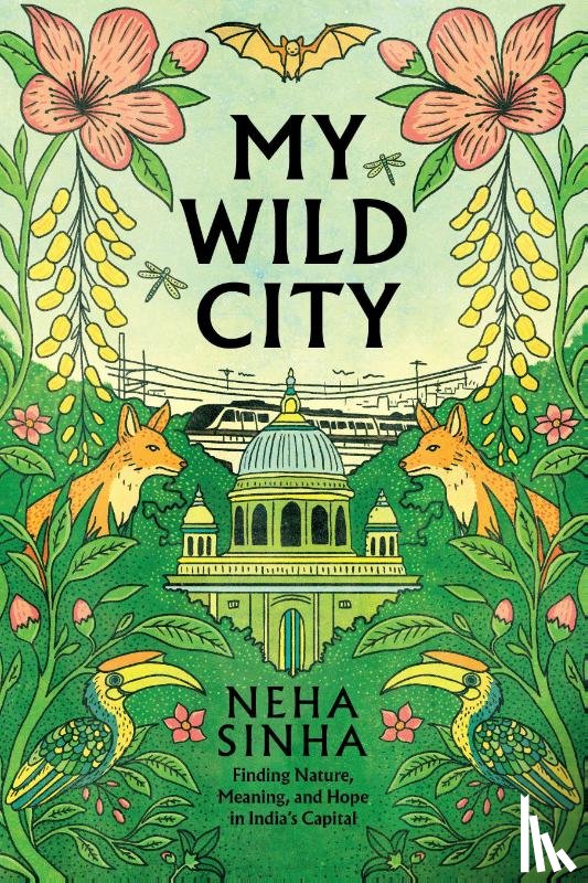 Sinha, Neha - My Wild City