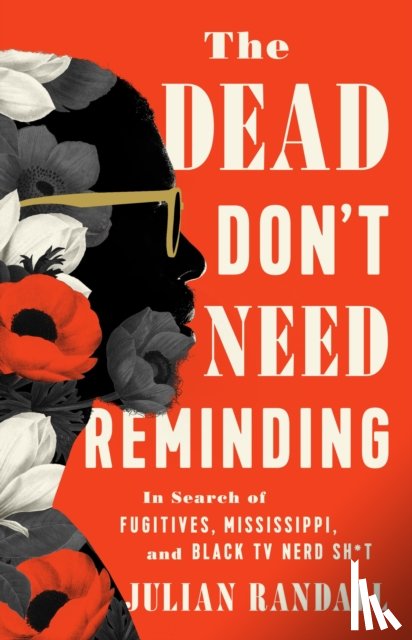 Randall, Julian - The Dead Don't Need Reminding