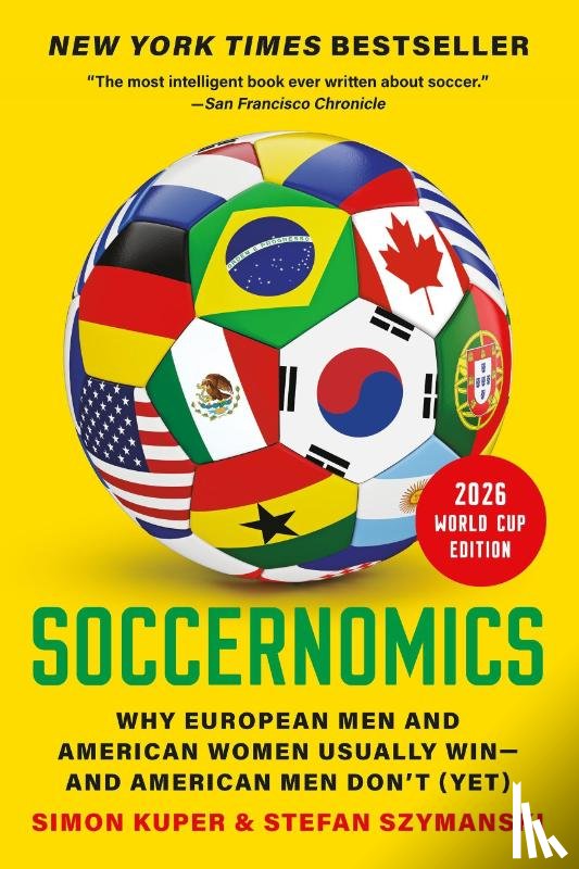 Kuper, Simon, Szymanski, Stefan - Soccernomics (2026 World Cup Edition)