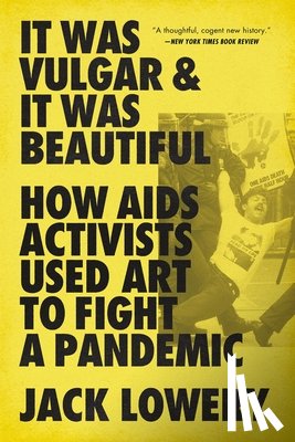 Lowery, Jack - It Was Vulgar and It Was Beautiful