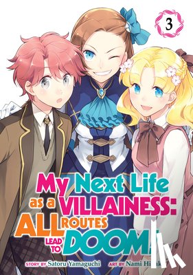 Yamaguchi, Satoru - My Next Life as a Villainess: All Routes Lead to Doom! (Manga) Vol. 3