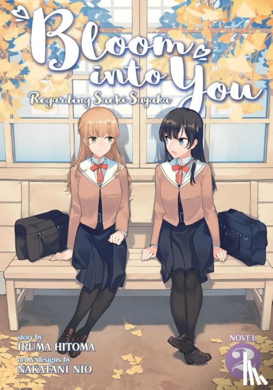 Nio, Nakatani - Bloom Into You (Light Novel): Regarding Saeki Sayaka Vol. 2