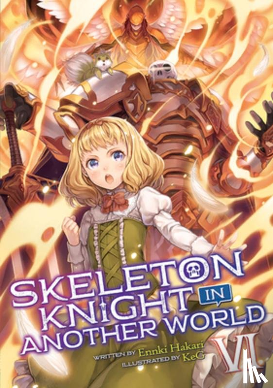 Hakari, Ennki - Skeleton Knight in Another World (Light Novel) Vol. 6
