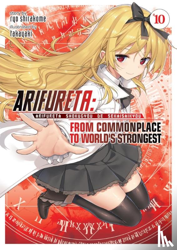 Shirakome, Ryo - Arifureta: From Commonplace to World's Strongest (Light Novel) Vol. 10
