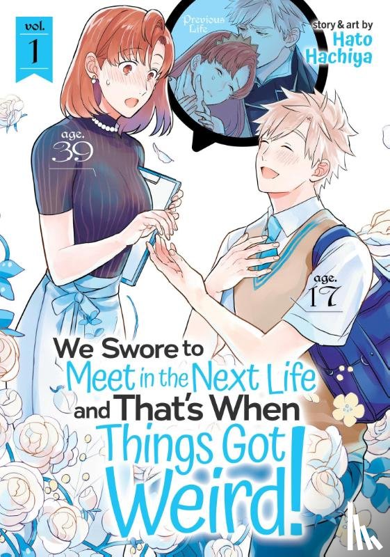 Hachiya, Hato - We Swore to Meet in the Next Life and That's When Things Got Weird! Vol. 1