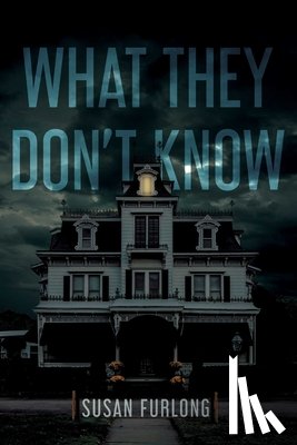 Furlong, Susan - What They Don't Know
