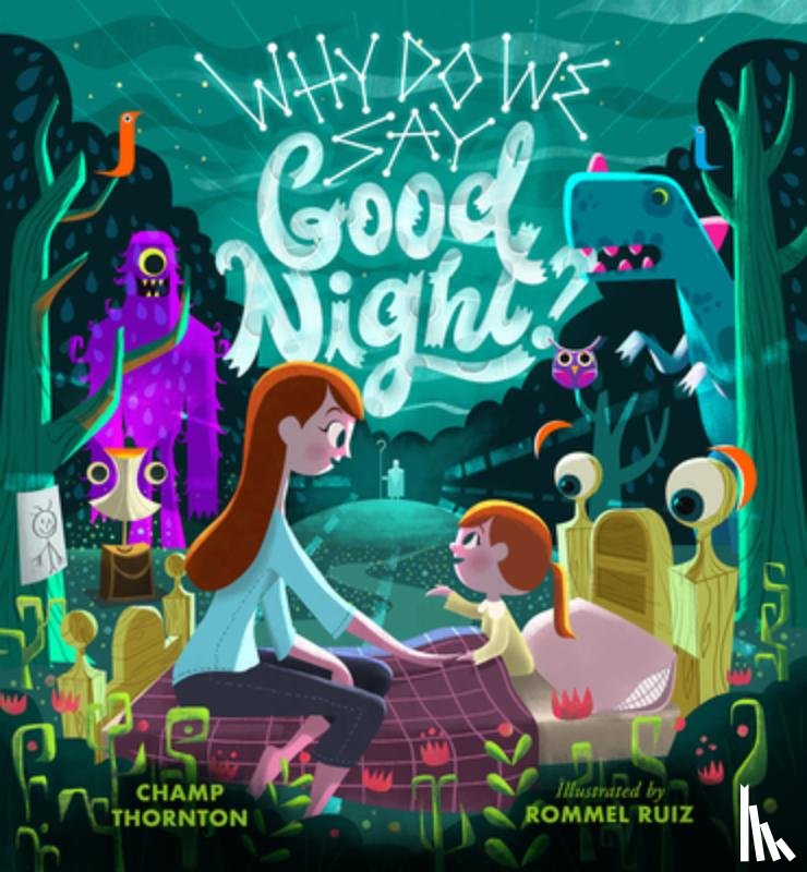 Thornton, Champ - Why Do We Say Good Night?: When You Are Afraid of the Dark