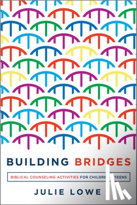 Lowe, Julie - BUILDING BRIDGES