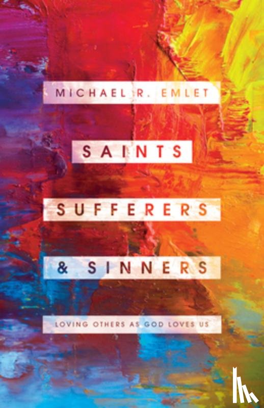 Emlet, Michael R - Saints, Sufferers, and Sinners