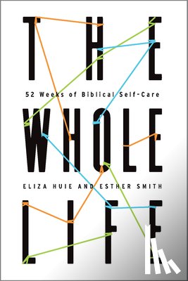 Huie, Eliza, Smith, Esther - The Whole Life
