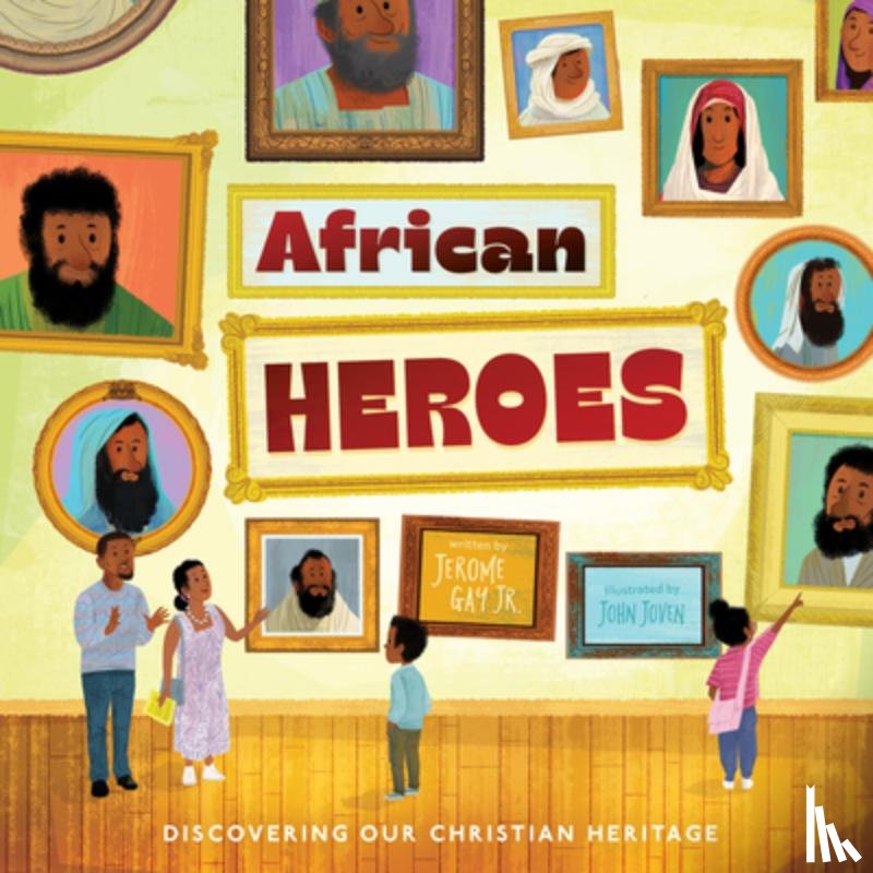 Gay, Jerome - African Heroes: Discovering Our Christian Heritage