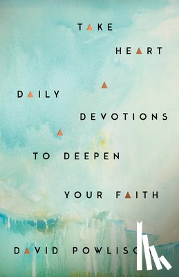Powlison, David - Take Heart