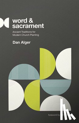 Alger, Dan - Word and Sacrament
