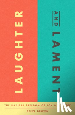 Brown, Stephen W - Laughter and Lament
