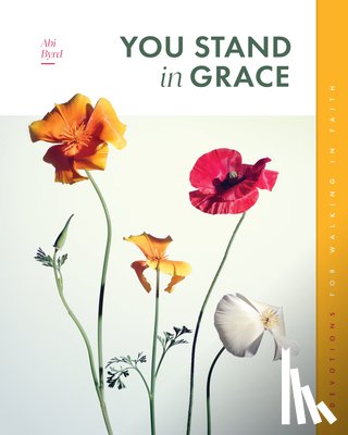 Byrd, Abi - You Stand in Grace