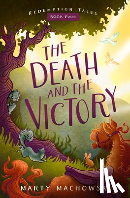 Machowski, Marty - The Death and the Victory