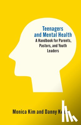 Kim, Monica, Kwon, Danny - Teenagers and Mental Health