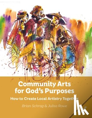  - Community Arts for God's Purposes