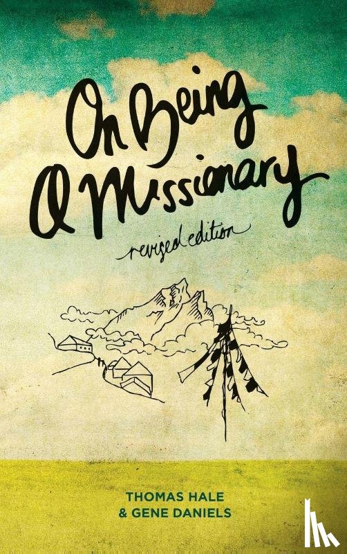 Hale, Thomas, Daniels, Gene - On Being a Missionary