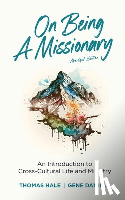 Hale, Thomas, Daniels, Gene - On Being a Missionary (Abridged)