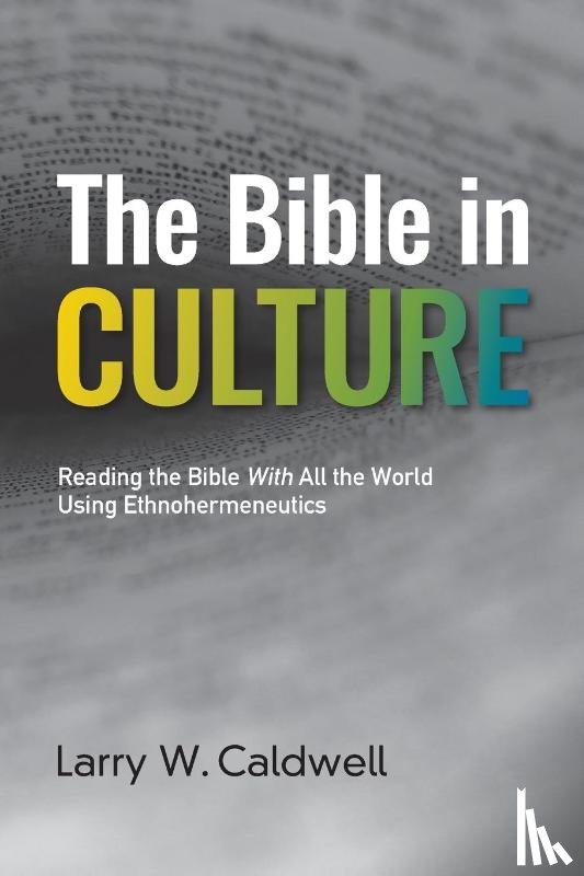 Caldwell, Larry W. - The Bible in Culture