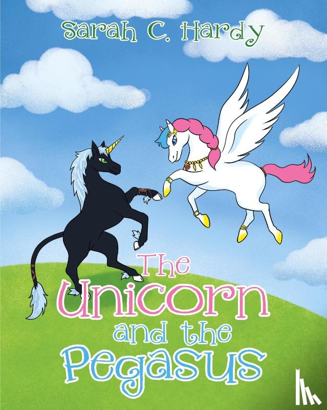 Hardy, Sarah C - The Unicorn and the Pegasus