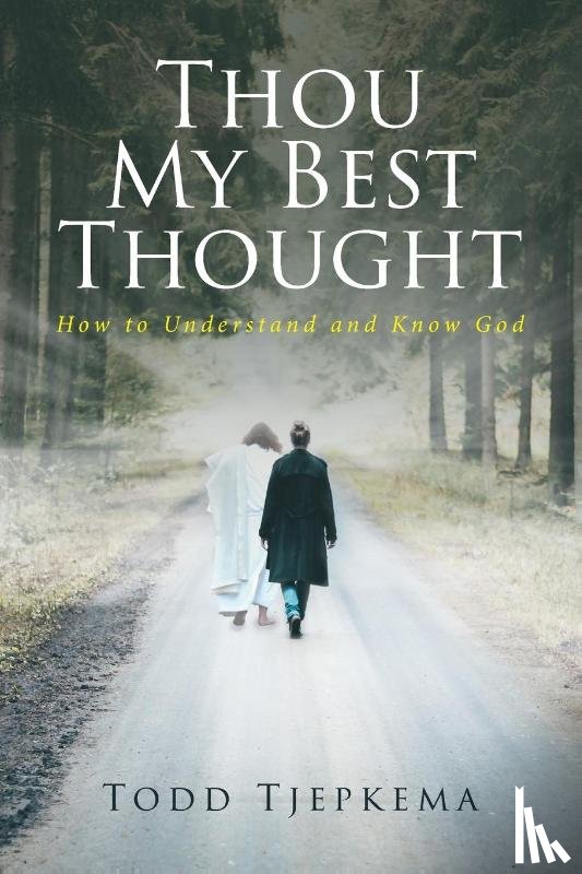 Tjepkema, Todd - Thou My Best Thought