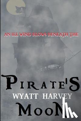 Harvey, Wyatt - Pirate's Moon