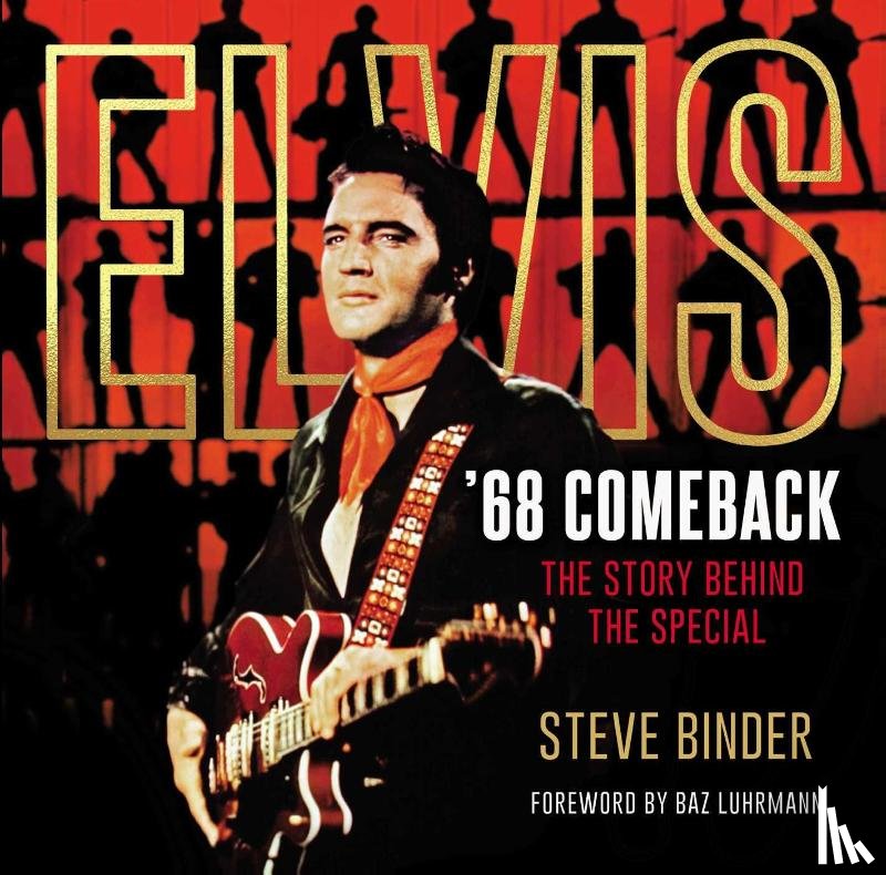 Binder, Steve - ELVIS 68 COMEBACK
