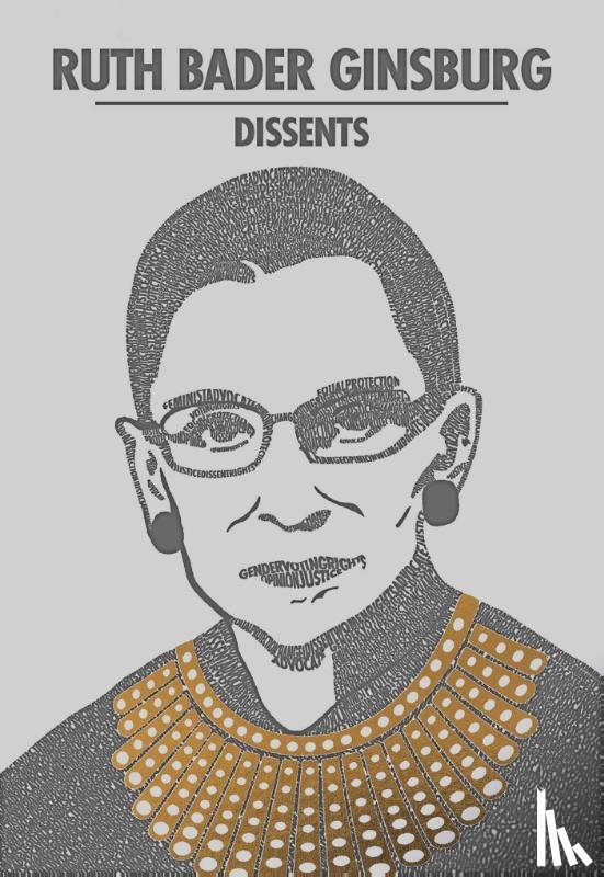 Bader Ginsburg, Ruth - Ruth Bader Ginsburg Dissents