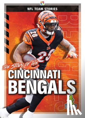 Bailey, Diane - The Story of the Cincinnati Bengals