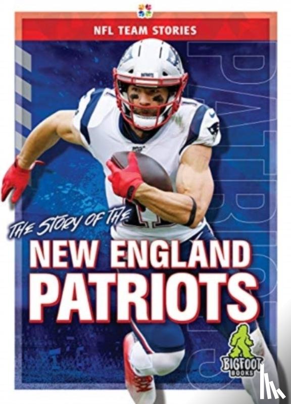Gigliotti, Jim - The Story of the New England Patrio