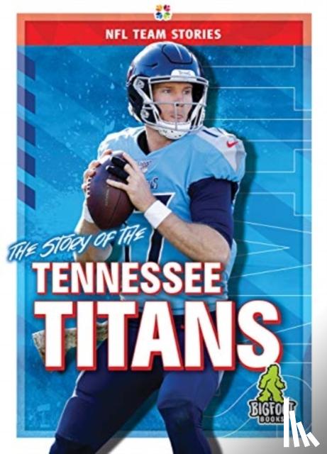 Whiting, Jim - The Story of the Tennessee Titans