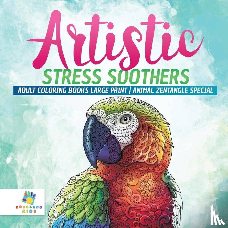Educando Adults - Artistic Stress Soothers Adult Coloring Books Large Print Animal Zentangle Special