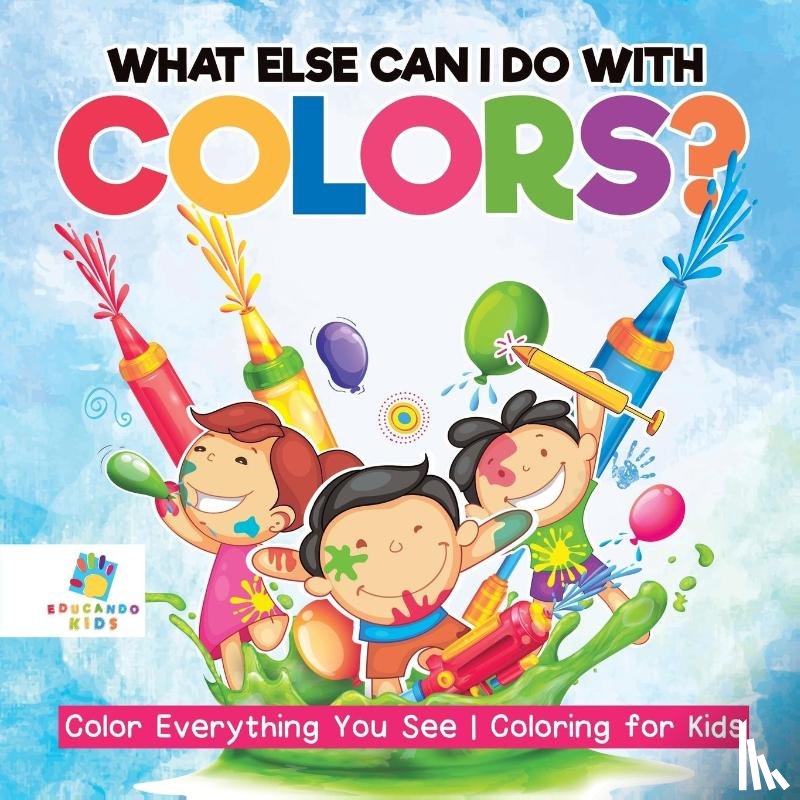 Educando Kids - What Else Can I Do with Colors? Color Everything You See Coloring for Kids