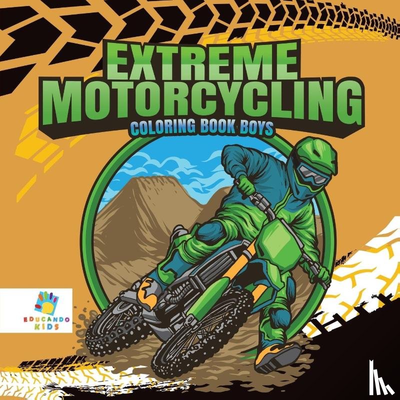 Educando Kids - Extreme Motorcycling Coloring Book Boys