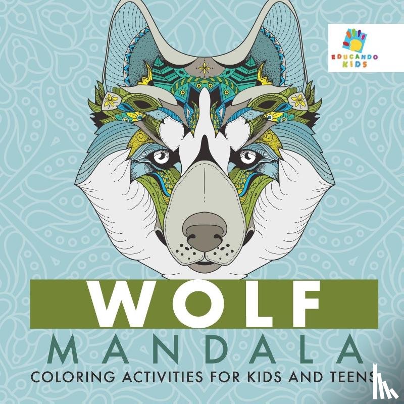 Educando Kids - Wolf Mandala Coloring Activities for Kids and Teens