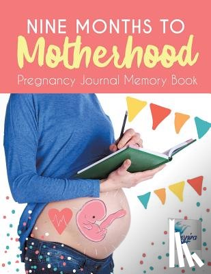 Inspira Journals, Planners & Notebooks - Nine Months to Motherhood Pregnancy Journal Memory Book
