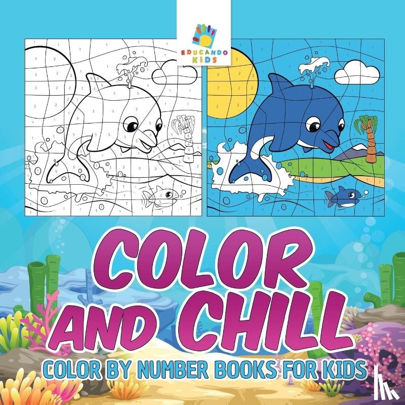 Educando Kids - Color and Chill Color by Number Books for Kids
