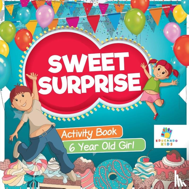 Educando Kids - Sweet Surprise Activity Book 6 Year Old Girl