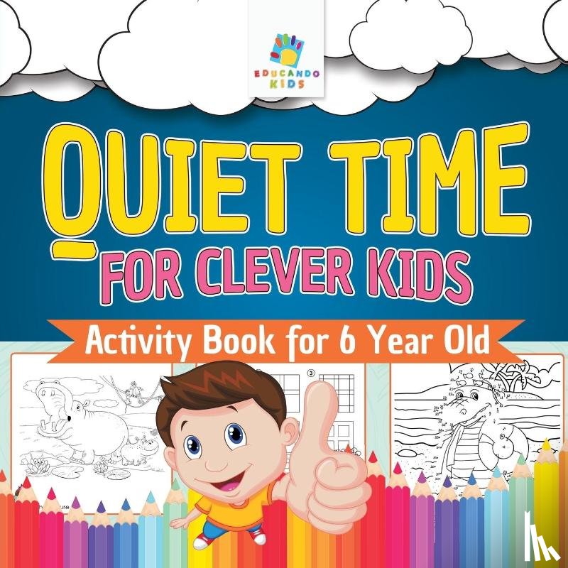 Educando Kids - Quiet Time for Clever Kids Activity Book for 6 Year Old