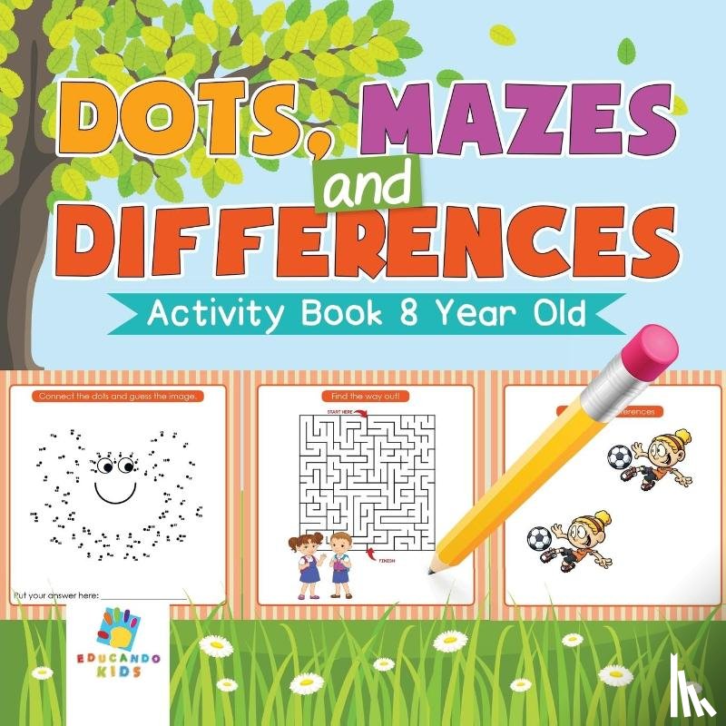 Educando Kids - Dots, Mazes and Differences Activity Book 8 Year Old