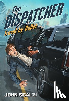 Scalzi, John - The Dispatcher: Travel by Bullet