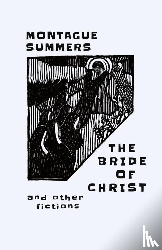 Summers, Montague - The Bride of Christ