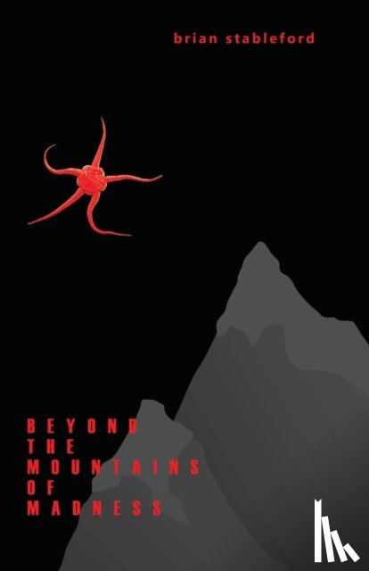 Stableford, Brian - Beyond the Mountains of Madness