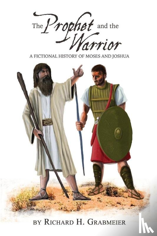 Grabmeier, Richard H. - The Prophet and the Warrior