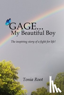 Root, Tonia - GAGE MY BEAUTIFUL BOY