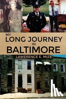 Mize, Lawerence E. - My Long Journey in Baltimore