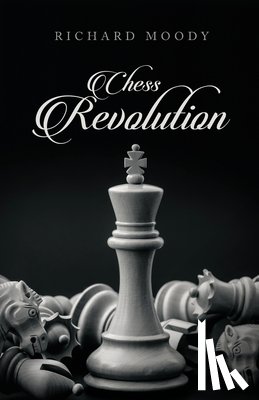 Moody, Richard - Chess Revolution